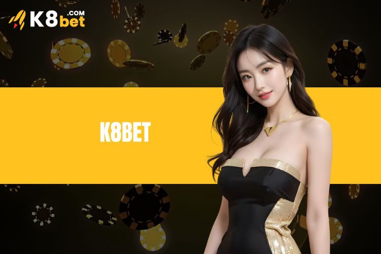 K8BET - Bật Mí Những Điều Thú Vị Người Chơi Nên Biết