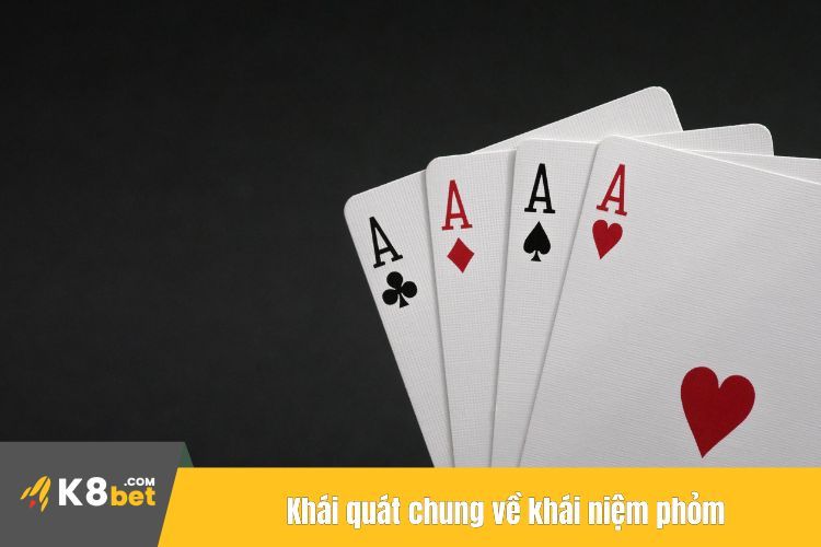 Khái quát chung về khái niệm phỏm tại game bài K8BET