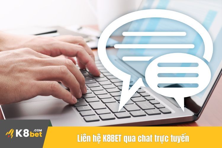 Liên hệ K8BET qua chat trực tuyến