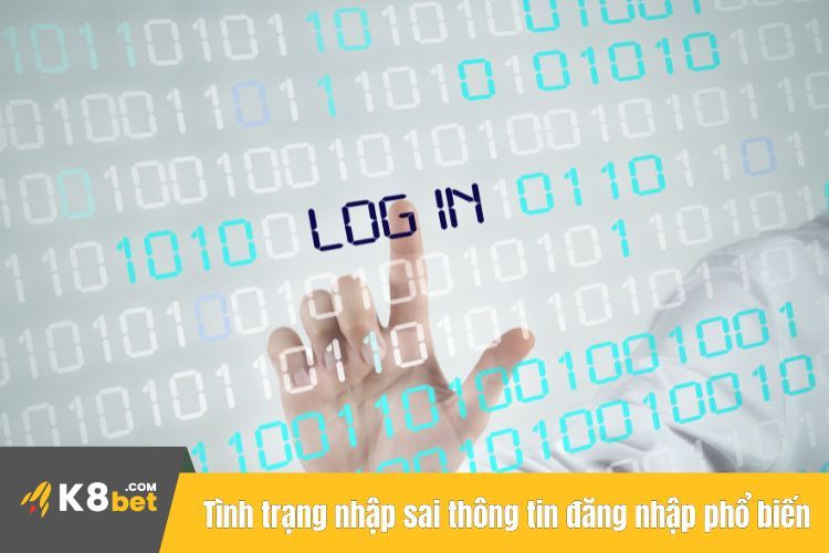 Tình trạng nhập sai thông tin đăng nhập phổ biến